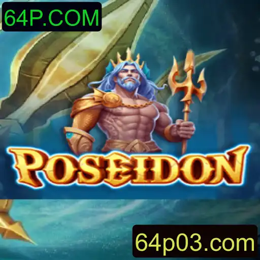 Descubra as Aventuras Aquáticas do Jogo Poseidon na Plataforma 64P.COM